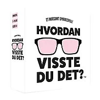 Hvordan visste du det