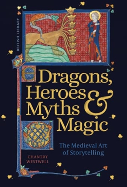 Dragons, Heroes, Myths & Magic - The Medieval Art of