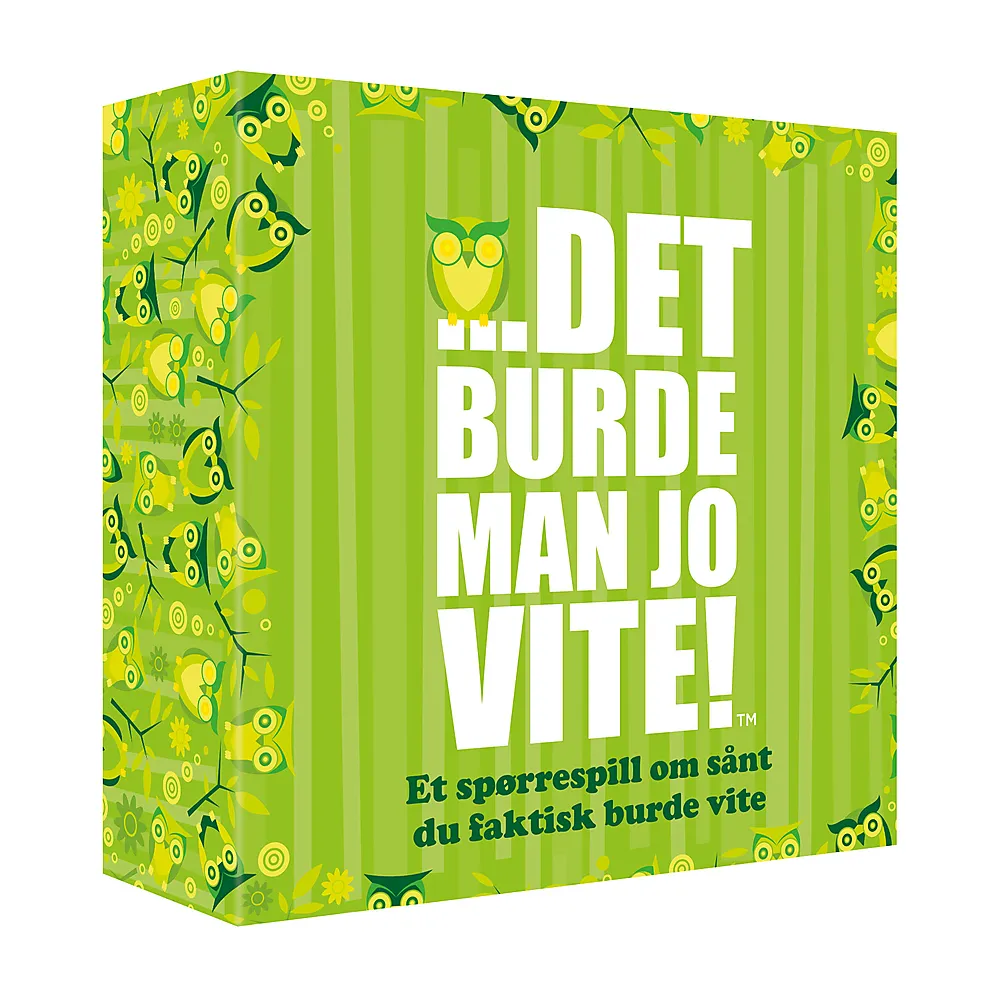 Det burde man jo vite